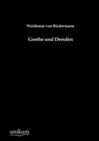 Goethe und Dresden