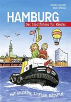 günterstrempel,oliverwilking Hamburg - Der Stadtführer für Kinder