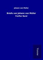 johannvonmüller Briefe von Johann von Müller
