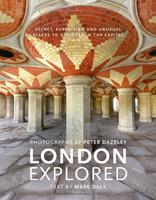 Frances Lincoln London Explored - Peter Dazeley