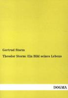 Theodor Storm: Ein Bild seines Lebens