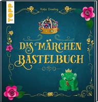katjaenseling Das Märchen-Bastelbuch