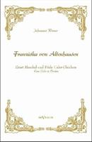 Franziska von Altenhausen - Ernst Haeckel und Frida Uslar-Gleichen. Eine Liebe in Briefen