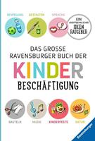 helgabraemer,renatefalk,kraftgeer,edithharries,d Das große Ravensburger Buch der Kinderbeschäftigung