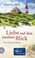 Martina Bick Liebe auf den zweiten Blick:Eine Sylt-Geschichte 