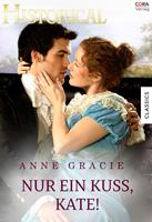 Anne Gracie Nur einen Kuss Kate!: 