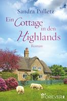 Sandra Pulletz Ein Cottage in den Highlands: 