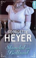 Georgette Heyer Skandal im Ballsaal: 