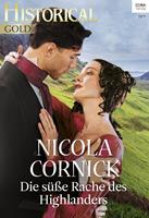 Nicola Cornick Die süße Rache des Highlanders: 