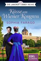 Sophia Farago Küsse am Wiener Kongress: 