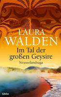 Laura Walden Im Tal der großen Geysire:Neuseelandsaga 