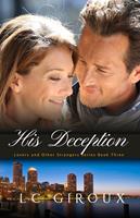 L. C. Giroux His Deception (Lovers and Other Strangers #3): 