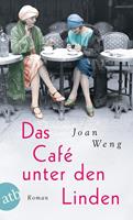 Joan Weng Das Café unter den Linden:Roman 