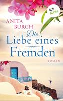 Anita Burgh Die Liebe eines Fremden:Roman 
