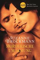 Suzanne Brockmann Mörderische Umarmung:Romantic Suspense 