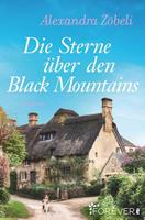 Alexandra Zöbeli Die Sterne über den Black Mountains:Roman 