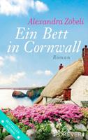 Alexandra Zöbeli Ein Bett in Cornwall:Roman 