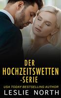 Leslie North Der Hochzeitswetten-Serie: 