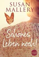 Susan Mallery Schönes Leben noch!: 