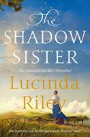 Lucinda Riley The Shadow Sister:The Seven Sisters 03 
