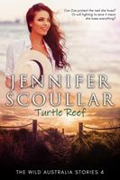 Jennifer Scoullar Turtle Reef (The Wild Australia Stories #4): 