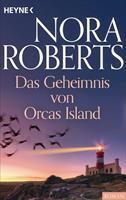 Nora Roberts Das Geheimnis von Orcas Island: 