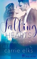 Carrie Elks Falling Hearts:Niemals ohne dich 