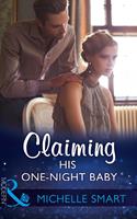 Michelle Smart Claiming His One-Night Baby (Mills & Boon Modern) (Bound to a Billionaire Book 2): 