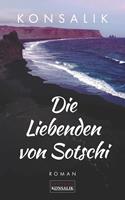 Heinz G. Konsalik Die Liebenden von Sotschi:Roman 