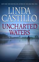 Linda Castillo Uncharted Waters: 