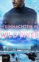 Jennifer Snow Alaska Love - Weihnachten in Wild River: 