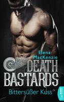 Elena Mackenzie Death Bastards - Bittersüßer Kuss: 