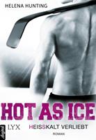 Helena Hunting Hot as Ice - Heißkalt verliebt: 