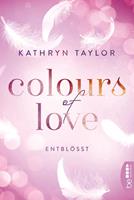 Kathryn Taylor Colours of Love - Entblößt: 