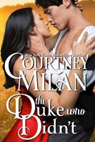 Courtney Milan The Duke Who Didn't (The Wedgeford Trials #1): 