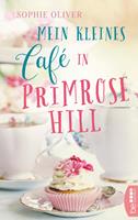 Sophie Oliver Mein kleines Café in Primrose Hill: 