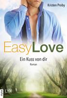 Kristen Proby Easy Love - Ein Kuss von dir: 
