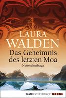 Laura Walden Das Geheimnis des letzten Moa:Neuseelandsaga 