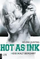Helena Hunting Hot as Ink - Heißkalt berührt: 