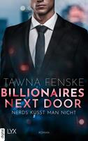 Tawna Fenske Billionaires Next Door - Nerds küsst man nicht: 