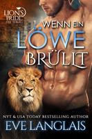 Eve Langlais Wenn ein Löwe Brüllt (Deutsche Lion's Pride #2): 
