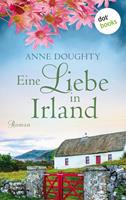 Anne Doughty Eine Liebe in Irland:Roman 