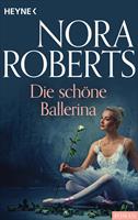 Nora Roberts Die schöne Ballerina: 