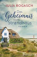 Julia Rogasch Das Geheimnis vom Strandhaus:Roman 