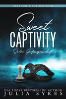 Julia Sykes Sweet Captivity - Süße Gefangenschaft: 