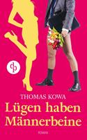 Thomas Kowa Lügen haben Männerbeine (Humor Liebe):Erstauflage 