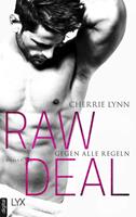 Cherrie Lynn Raw Deal - Gegen alle Regeln: 