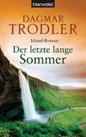 Dagmar Trodler Der letzte lange Sommer:Island-Roman 