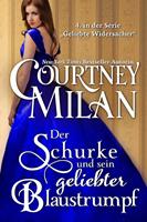 Courtney Milan Der Schurke und sein geliebter Blaustrumpf (Geliebte Widersacher #4): 