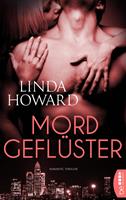 Linda Howard Mordgeflüster:Romantic Thriller 